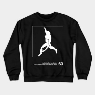 Antonio Carlos Jobim / Minimal Style Graphic Artwork Design Crewneck Sweatshirt